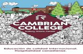 CAMBRIAN COLLEGE · Cambrian College tiene la distinción de estar ubicado en la ciudad más feliz de Canadá*, ¡y hay un montón de razones para ello! Sudbury es la sede de una