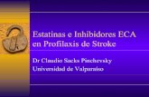 Estatinas e Inhibidores ECA en Profilaxis de Stroke · TIA o ACV sin y con enfermedad coronaria, en diabéticos y en portadores de enfermedad arterial periférica, en población añosa