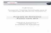Programa FORTECO Chile 20101 FORTECO Formación Técnica Coordinada para el Profesorado de Mecánica Automotriz Programa de Seminarios Forteco Chile 2010 Industria Automotriz e