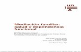 Mediación familiar: salud y dependencia funcionaleprints.ucm.es/14631/1/5Munuera.pdf · de 2006) desarrolla los derechos de las personas con diversidad funcional y la responsabilidad