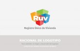 RACIONAL DE LOGOTIPO - portal.ruv.org.mxportal.ruv.org.mx/wp-content/uploads/2019/09/Ruv-logotipo.pdf · EL logotipo es el elemento más destacado y el que da origen a un sistema
