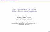 Lógica informática (2019 20) - Tema 2: Deducción natural ...mjoseh/cursos/li-19/temas/tema-2.pdf · 1.Reglas de deducción natural Reglas de la conjunción Reglas de la doble negación