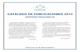 CATÁLOGO DE PUBLICACIONES 2013 · 2013-12-10 · CATÁLOGO DE PUBLICACIONES 2013 ENERGÍAS RENOVABLES CENSOLAR ESPAÑA n USA n HISPANOAMÉRICA Este pequeño catálogo comprende una