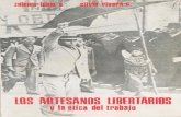 LOS ARTESANOS LIBERTARIOS · familiares de Luis Cusicanqui, Nicolás Mantilla y Pastor Chavarria, así como los dirigentes del Sindicato Central de Constructores y Albañiles nos