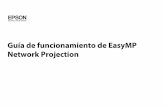 Guía de funcionamiento de EasyMP Network Projectionfiles.support.epson.com/pdf/elink/cpd36311.pdfsobre la configuración de la red. q Si utiliza una computadora que normalmente está