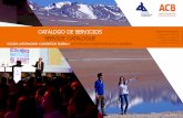 CATÁLOGO DE SERVICIOS¡logo-de-Socios-ACB.pdfaudience. We are SICEP certi˜ed, that means we are a certi˜ed supplier for the Mining Industry. No matter whether you event is big or