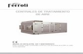 CENTRALES DE TRATAMIENTO DE AIRE · 2018-02-09 · Presentación de la unidad Las centrales de tratamiento de aire Ferroli deben instalarse y ser gestionadas de acuerdo a los requisitos