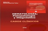 HEMATOLOGÍA: Fisiopatología y Diagnóstico CASOS CLÍNICOS¡n...INTRODUCCIÓN El libro HEMATOLOGÍA: FISIOPATOLOGÍA Y DIAGNÓSTICO, editado por la Editorial de la Universidad de