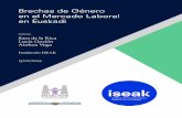 Brechas de Género en el Mercado Laboral en Euskadi · 2019-06-25 · Brechas de género en el mercado laboral en Euskadi cuatro dice hacerlo por el cuidado a familiares. Es interesante