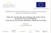 Plataforma UE -CELAC INNOVACT 2017 -2018: Innovación para ... · Situación del Cacao Nativo Fino de Aroma en la ZIF (2) ... Investigación de mercados para orientar estrategias