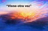 “Viene Otra Vez” - Editorial La Paz otra vez.pdf · 2016-02-14 · Ved en la tierra, los aires y el mar, grandes señales cumpliéndose ya; todo indicando que pronto vendrá,