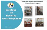 Octubre 2014 - Universidad de Puerto Rico · La biblioteca Enrique A. Laguerre de la Universidad de Puerto Rico en Aguadilla cuenta con una colección de revistas publicadas en Puerto