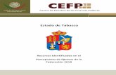 Estado de Tabasco · para el Estado de Tabasco, mismos que se comparan con los recursos aprobados en el Presupuesto de Egresos de la Federación para el ejercicio fiscal 2017 (PEF