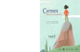 Carmen busca y encuentra (Accesible) Carmen... · 2017-02-09 · Como si sus deseos fueran órdenes, sus amigos ponen manos a la obra. Buscan materiales en la caseta del jardinero.