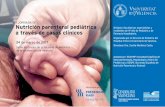 Nutrición parenteral pediátrica a través de casos clínicos · 2017-03-21 · Nutrición parenteral pediátrica a través de casos clínicos I JORNADA DE 8,30h-9,00 h Recogida