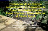 Evaluación de un Sistema Integral para el Tratamiento de ...“N DE UN SISTEMA...OBJETIVOS •Describir el sistema integral para el tratamiento de aguas residuales de tipo rural,