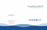 Aquarium Starter - cdn.hidrolit.com.ar · ESPECIFICACIONES GENERALES El equipo de Ósmosis Inversa para acuarios de HIDROLIT viene equipado con tres etapas de tratamiento, para que
