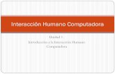 Páginas de académicos - Interacción Humano Computadoraacademicos.azc.uam.mx/jfg/diapositivas/interaccion/Unidad_1.pdf · Unidad 1. Introducción a la Interacción Humano Computadora.