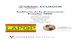 Auditoría de la democracia: Ecuador 2006Auditoría de la Democracia: Ecuador, 2006 Este estudio se realizó gracias al patrocinio otorgado por el programa de Democracia y Gobierno