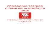 PROGRAMA TÉCNICO GIMNASIA ACROBÁTICA 2016 · programa tÉcnico gimnasia acrobÁtica 2016 federaciÓn madrileÑa de gimnasia programa tÉcnico gimnasia acrobÁtica 2016
