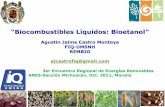Agustin Jaime Castro Montoya FIQ-UMSNH REMBIO …apercc.org.mx/anesmich_old/anes2011/BiocombustiblesLiquidosBioetanol.pdf1.Consume 0.6 Kg de agua, 1.47 Kg de bióxido de carbono y