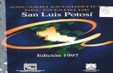 ANUARIO ESTADISTIC DEL ESTADO DE San Luis Potosíssrs.yale.edu/egcdl/pdfs/San_Luis_Potosi/1997/San_Luis... · 2004-02-16 · Anuario Estadístico del Estado de San Luis Potosí. Publicación