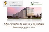 XXX Jornadas de Ciencia y Tecnología · 2019-04-30 · XXX Jornadas de Ciencia y Tecnología . Retos en la gestión de residuos urbanos e industriales: hacia la transformación de