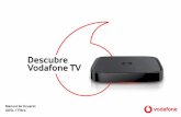 r youDescubre Vodafone TV...a la semana en calidad 4K), programas infantiles, documentales, música… • APPs: puedes acceder cómodamente a las APP´s disponibles en Vodafone TV.