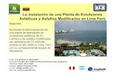 La instalación de una Planta de Emulsiones Asfálticas y Asfaltos … · 2017-03-23 · En Octubre de 2.003 se comenzaron la negociaciones con una empresa del Perú, Carlos Amoros