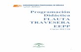 Programación Didáctica FLAUTA TRAVESERA EEPPconservatoriodebaza.com/wp-content/uploads/2018/05/PD-FL-EEPP-2017_18.pdf · diferentes roles (solista, flauta segunda, etc.), desarrollando