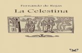 Libro proporcionado por el equipo Descargar Libros Gratis, Libros …descargar.lelibros.online/Fernando de Rojas/La Celestina... · 2019-08-29 · La Celestina es el nombre con el