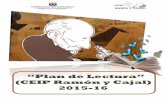 Plan de Lectura (CEIP Ramón y Cajal) 2015-16 · 2015-11-15 · -La finalidad del plan de lectura: Fomentar el hábito y el gusto por la lectura y contribuir a mejorar la práctica