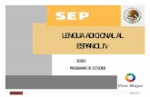 LENGUA ADICIONAL AL ESPAÑOL IV - CECYTEO · LENGUA ADICIONAL AL ESPAÑOL IV 2 DGB/DCA/2011 SECRETARÍA DE EDUCACIÓN PÚBLICA SUBSECRETARÍA DE EDUCACIÓN MEDIA SUPERIOR DIRECCIÓN