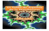 El talón de Aquiles de la Watchtower · En la página 1459 de la edición del 2013 de la Traducción del Nuevo Mundo de las Santas Escrituras ... el cual desde Octubre del 2012 ha