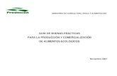GUÍA DE BUENAS PRÁCTICAS PARA LA PRODUCCIÓN Y COMERCIALIZACIÓN DE ... · estratégico de la producción, comercialización y consumo de alimentos y bebidas ecológicos en España.