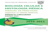 BIOLOGÍA CELULAR E HISTOLOGÍA MÉDICA de practicas bloqueI/Manual...1 facultad de medicina, u.n.a.m. 2010-2011 biologÍa celular e histologÍa mÉdica manual de prÁcticas fascÍculo