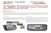 SIGNAL SHARK Analizador de espectro en tiempo real de ... · Analizador de espectro en tiempo real de 40MHz preparado para localizar interferencias en 5G SIGNAL SHARK El 5G ya está