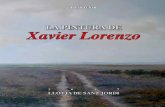 LLOTJA DE SANT JORDI LA PINTURA DE Xavier … La...5 LA PINTURA DE XAVIER LORENZO Xavier Lorenzo (Alacant, 1950) és un artista de llarga i fecunda trajectòria, com ho demostren les
