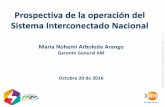 Prospectiva de la operación del Sistema Interconectado Nacional · 2019-03-30 · • Sensores en líneas y subestaciones para fortalecer el monitoreo • Integración de fuentes