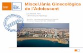 Miscel.lània Ginecològica · –Historia clínica per descartar les condicions de no elegibilitat mèdica –Determinació de la tensió arterial –En adolescents sense factors