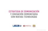 EstratEgia dE comunicación y Educación comunitaria con ... · ESTRATEGIA DE COMUNICACIÓN Y EDUCACIÓN COMUNITARIA CON NUEVAS TECNOLOGÍAS guión MÉDICA Ahora sabemos que con la