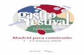 7 - 23 febrero 20204 Gastrofestival MADRID 2020 EDITORIAL Madrid para comérselo 7 - 23 FEBRERO U n año más Madrid vuelve a convertirse en la capital mundial de la gastronomía