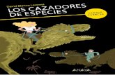 Los cazadores de especies (primeras páginas) · Española en la Ortografía de la lengua española, publicada en 2010. Reservados todos los derechos. El contenido de esta obra está