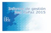 Contenido - Red Papaz · Colombia. Adicionalmente, con el apoyo del Grupo DIS, se realizó la Planeación Estratégica de Red PaPaz para el 2016-2020, que definió seis líneas estratégicas,