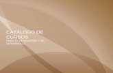 CATÁLOGO DE CURSOSintranet.saludoax-admon.com/doctos/cursos2014.pdf · ÁREA DE MANTENIMIENTO NOMBRE DEL CURSO CONTENIDO OBJETIVO TIEMPO POBLACIÓN A QUIEN VA DIRIGIDO Electrónica
