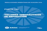 REGULACIONES ARGENTINAS DE AVIACIÓN CIVIL (RAAC) · La Autoridad Aeronáutica puede autorizar que el proceso de aceptación de los Talleres aludidos en el párrafo (b) de esta Sección,