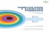 GINECOLOGÍA Y ATENCIÓN PRIMARIA - Univermediosde la Especialidad de Ginecología y Obstetricia (2011-2015), se diseña con una gran ilusión y expectativa este manual de orientación