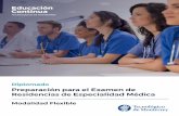 Preparación para el Examen de Residencias de Especialidad … · 2018-12-18 · Objetivo Reforzar los conocimientos médicos adquiridos durante la carrera y desarrollar las competencias
