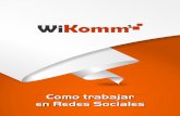 CURSOS - Como trabajar en redes sociales - Wikomm · 2015-12-28 · “Esta herramienta es útil para prospectar a contactos que tenemos en redes sociales o en skype con los cuales