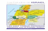 Los Estudios de - Bridges for Peace · tribus del norte en 722 a.C., ya había representación de todas las doce tribus de Israel en el sur. Por lo tanto, cuando las tribus del norte